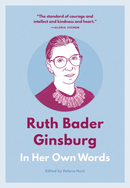 Ruth Bader Ginsburg: In Her Own Words : In Her Own Words, Paperback / softback Book