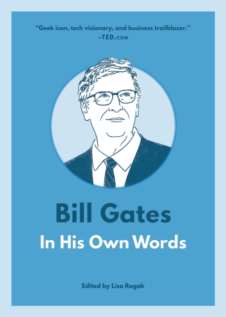 Bill Gates: In His Own Words : In His Own Words, Paperback / softback Book