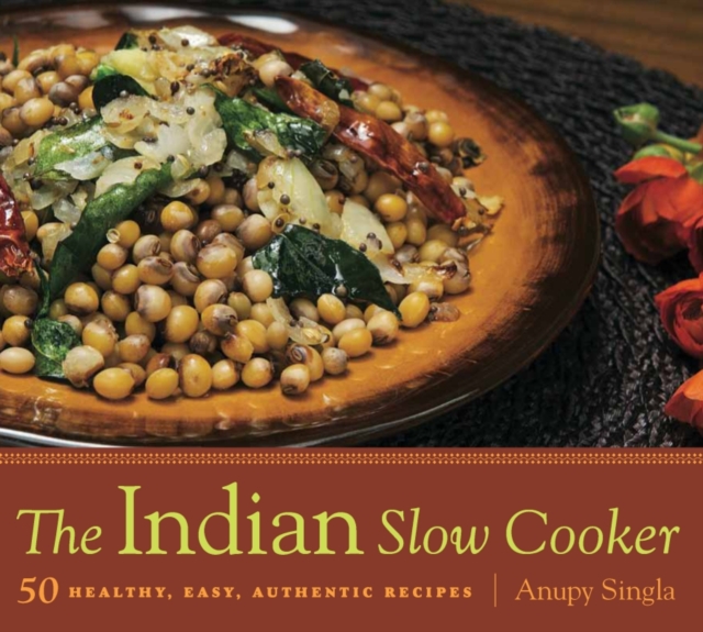 The Indian Slow Cooker : 50 Healthy, Easy, Authentic Recipes, EPUB eBook