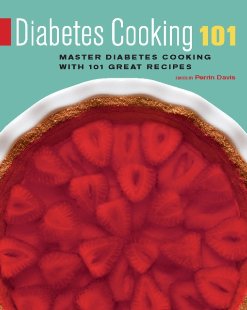 Diabetes Cooking 101 : Master Diabetes Cooking with 101 Great Recipes, EPUB eBook