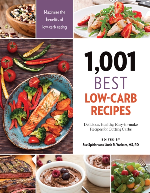 1,001 Best Low-Carb Recipes : Delicious, Healthy, Easy-to-make Recipes for Cutting Carbs, EPUB eBook