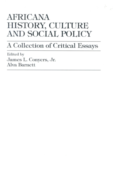 Africana History, Culture and Social Policy : A Collection of Critical Essays, Paperback / softback Book