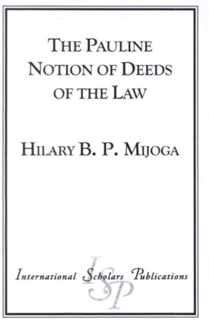 The Pauline Notion of Deeds of the Law, Paperback / softback Book