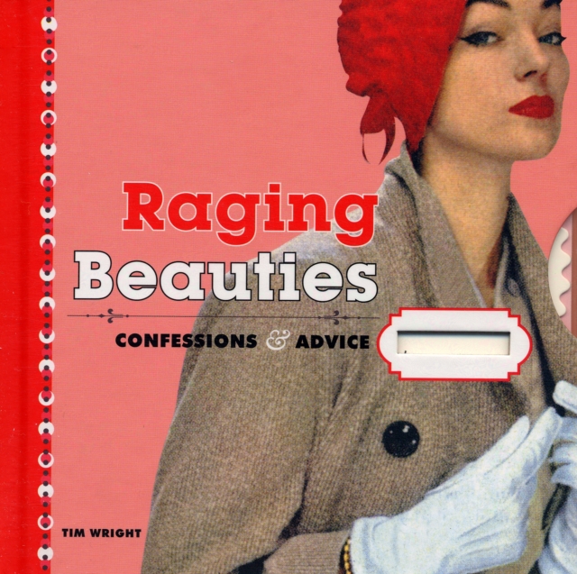 Raging Beauties : Confessions and Advice, Hardback Book