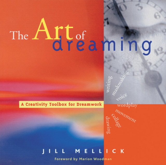 The Art of Dreaming : Tools for Creative Dream Work (Self-Counseling through Jungian-Style Dream Working), Paperback / softback Book