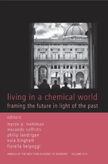 Living in a Chemical World : Framing the Future in Light of the Past, Volume 1076, Paperback / softback Book