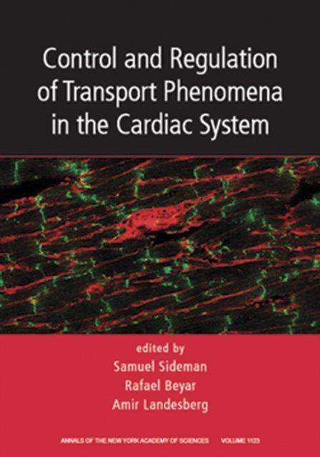 Control and Regulation of Transport Phenomena in the Cardiac System, Volume 1123, Paperback / softback Book