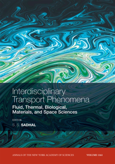 Interdisciplinary Transport Phenomena : Fluid, Thermal, Biological, Materials, and Space Sciences, Volume 1161, Paperback / softback Book