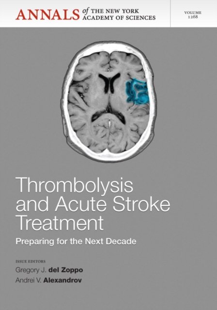 Thrombolysis and Acute Stoke : Preparing for the Next Decade, Volume 1268, Paperback / softback Book