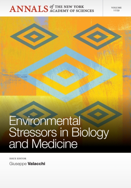 Environmental Stressors in Biology and Medicine, Volume 1259, Paperback / softback Book