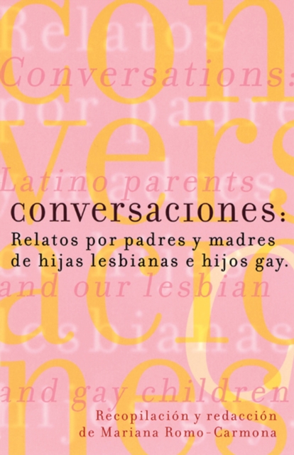 Conversaciones : Talking with Parents of Lesbian, Gay, Bisexual & Transgender, Paperback Book