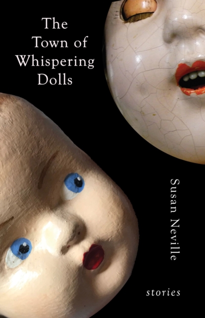 The Town of Whispering Dolls : Stories, Paperback / softback Book