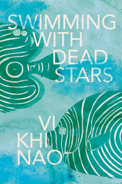 Swimming with Dead Stars : A Novel, Paperback / softback Book