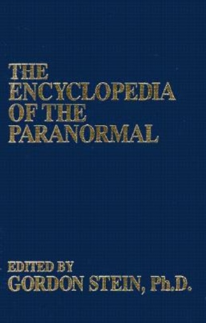 The Encyclopedia Of The Paranormal, Hardback Book