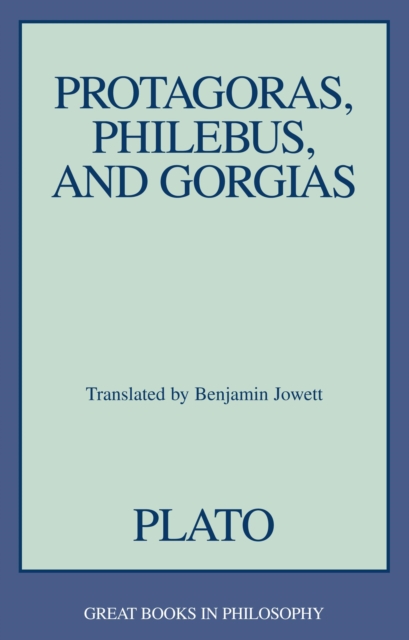 Protagoras, Philebus, And Gorgias, Paperback / softback Book
