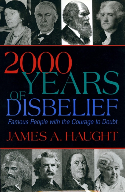 2000 Years of Disbelief : Famous People with the Courage to Doubt, Hardback Book