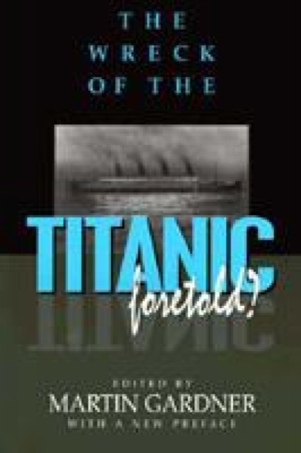 The Wreck of the Titanic Foretold?, Paperback / softback Book