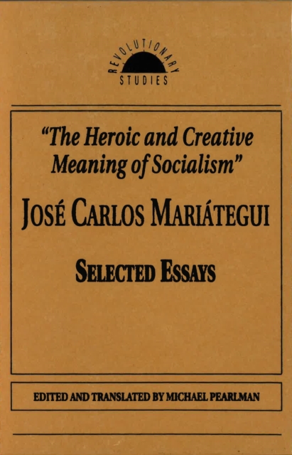 The Heroic and Creative Meaning of Socialism, Hardback Book