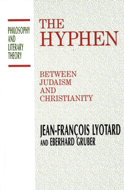 The Hyphen : Between Judaism and Christianity, Hardback Book