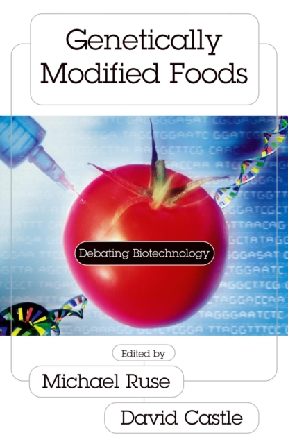 Genetically Modified Foods : Debating Biotechnology, Paperback / softback Book