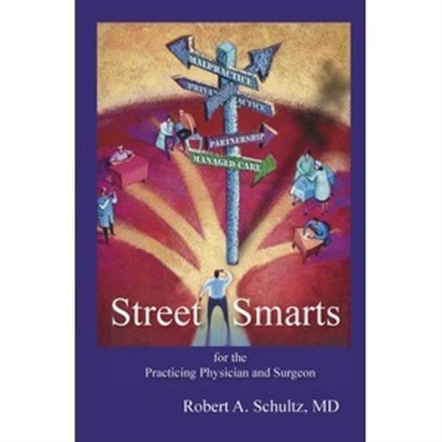 Street Smarts for the Practicing Physician and Surgeon, Hardback Book