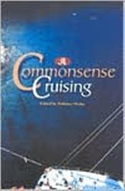 The SAIL Book of Common Sense Cruising, Paperback / softback Book