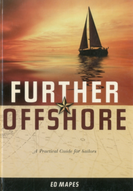 Further Offshore : A Practical Guide for Sailors, Hardback Book