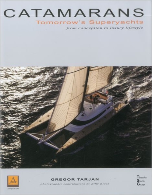 Catamarans : Tomorrow's Superyachts, Hardback Book