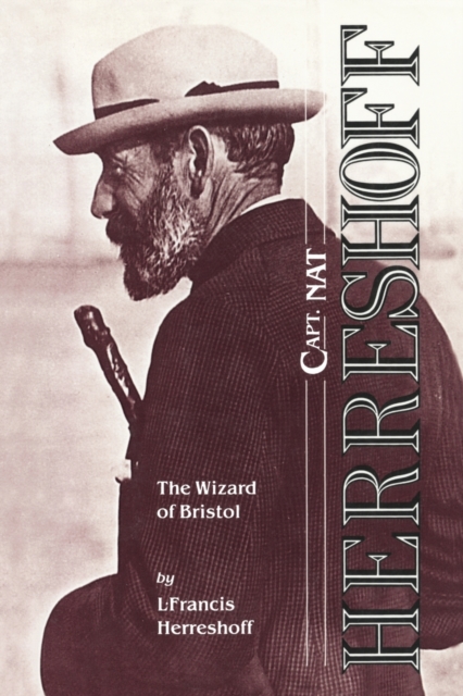 Capt. Nat Herreshoff : The Wizard of Bristol, Paperback / softback Book