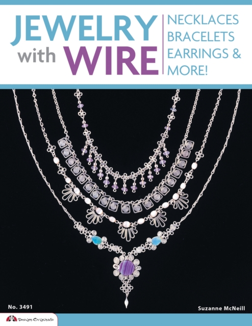 Jewelry with Wire : Necklaces, Bracelets, Earrings, and More!, Paperback / softback Book
