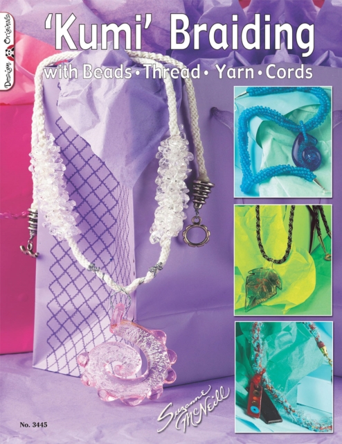 Kumi Braiding : With Beads, Thread ,Yarn, Cords, Paperback / softback Book