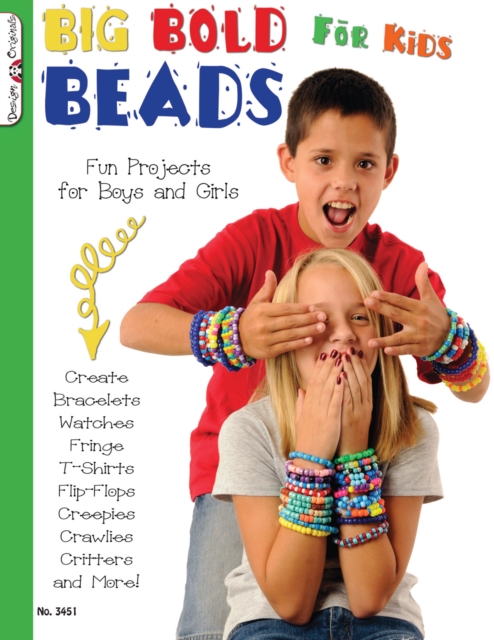 Big Bold Beads for Kids : Fun Projects for Boys and Girls, Paperback / softback Book