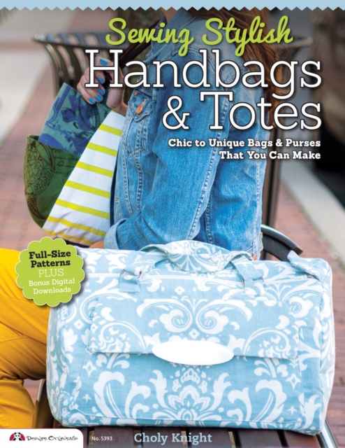 Sewing Stylish Handbags & Totes : Chic to Unique Bags & Purses That You Can Make, Paperback / softback Book