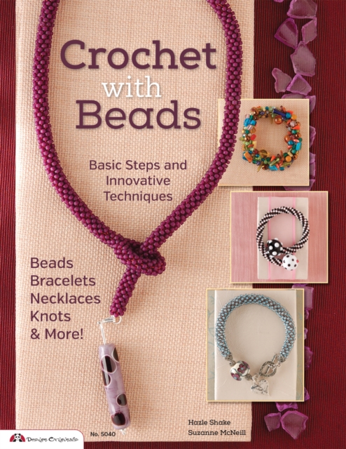 Crochet with Beads : Basic Steps and Innovative Techniques, Paperback / softback Book