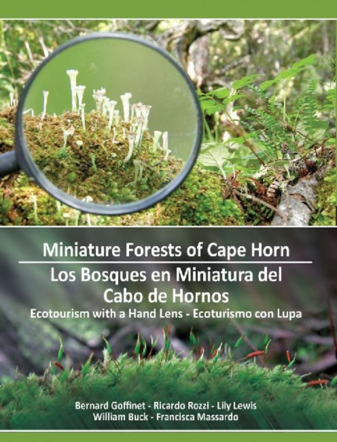 Miniature Forests of Cape Horn : Ecotourism with a Hand Lens, Paperback / softback Book