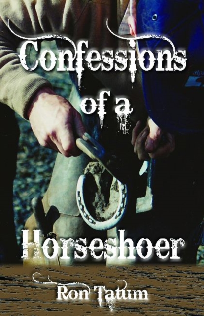 Confessions of a Horseshoer, Hardback Book