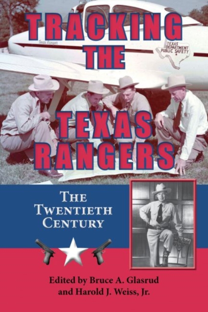 Tracking the Texas Rangers : The Twentieth Century, Hardback Book