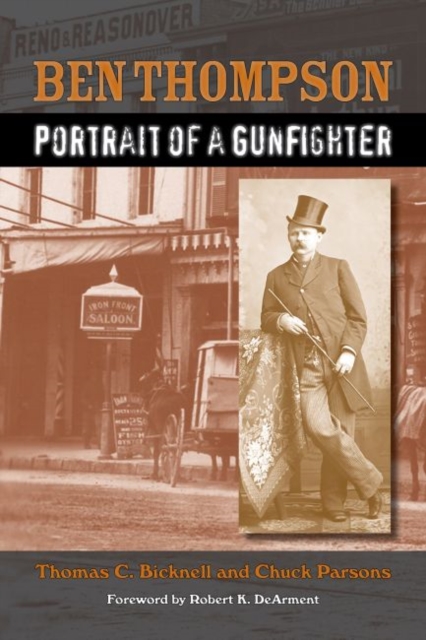 Ben Thompson : Portrait of a Gunfighter, Hardback Book