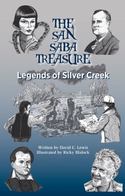 The San Saba Treasure : Legends of Silver Creek, Hardback Book