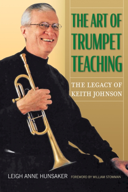 The Art of Trumpet Teaching Volume 16 : The Legacy of Keith Johnson, Hardback Book