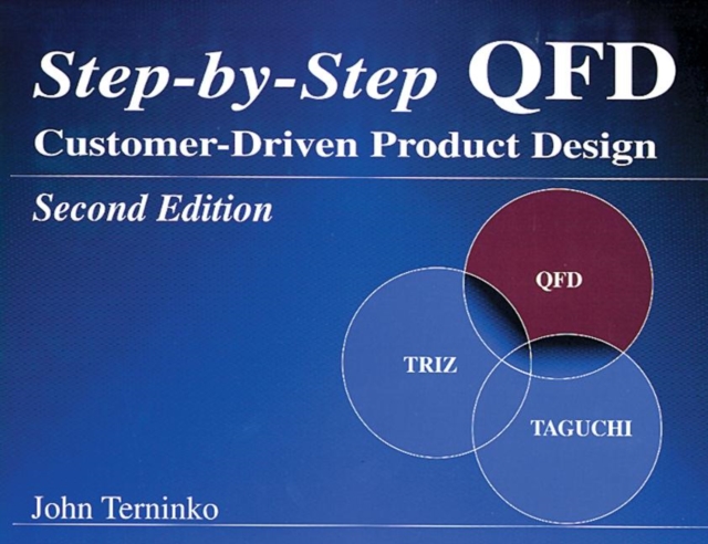 Step-by-Step QFD : Customer-Driven Product Design, Second Edition, Paperback / softback Book