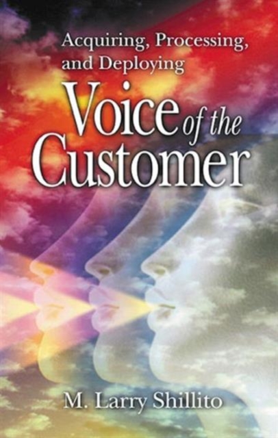 Acquiring, Processing, and Deploying : Voice of the Customer, Hardback Book