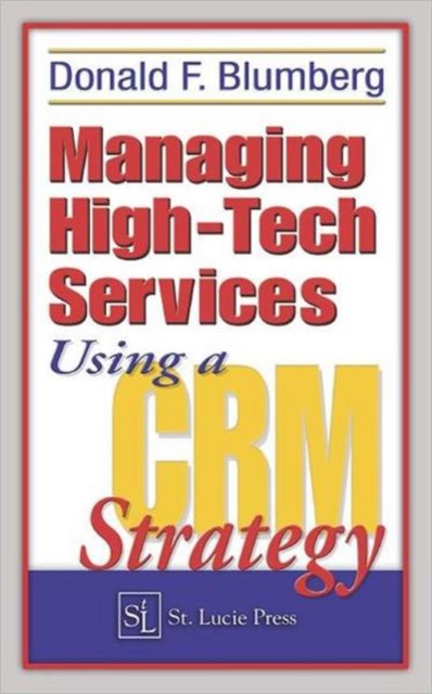 Managing High-Tech Services Using a CRM Strategy, Hardback Book