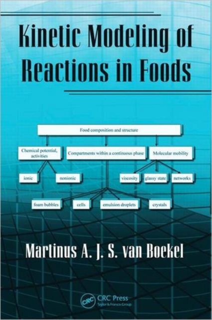 Kinetic Modeling of Reactions In Foods, Hardback Book