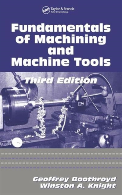 Fundamentals of Metal Machining and Machine Tools, Hardback Book