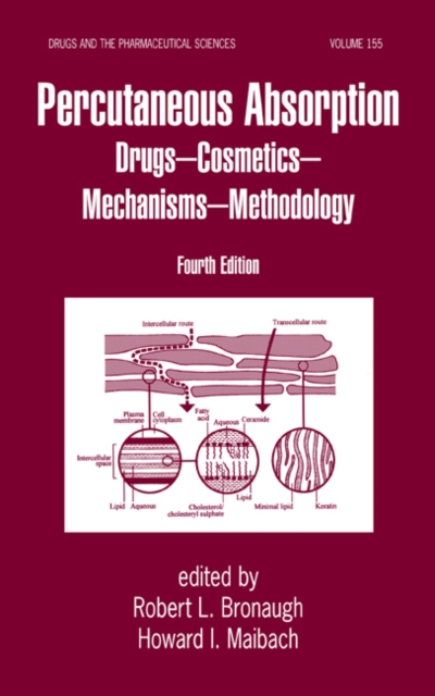 Percutaneous Absorption : Drugs, Cosmetics, Mechanisms, Methods, Hardback Book