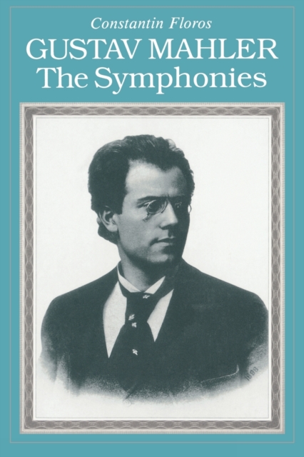 Gustav Mahler : The Symphonies, Paperback / softback Book