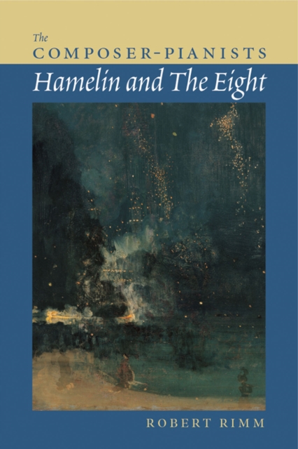 The Composer-Pianists : Hamelin and The Eight, Paperback / softback Book