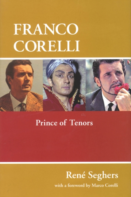 Franco Corelli : Prince of Tenors, Hardback Book