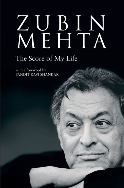 Zubin Mehta : The Score of My Life, Hardback Book